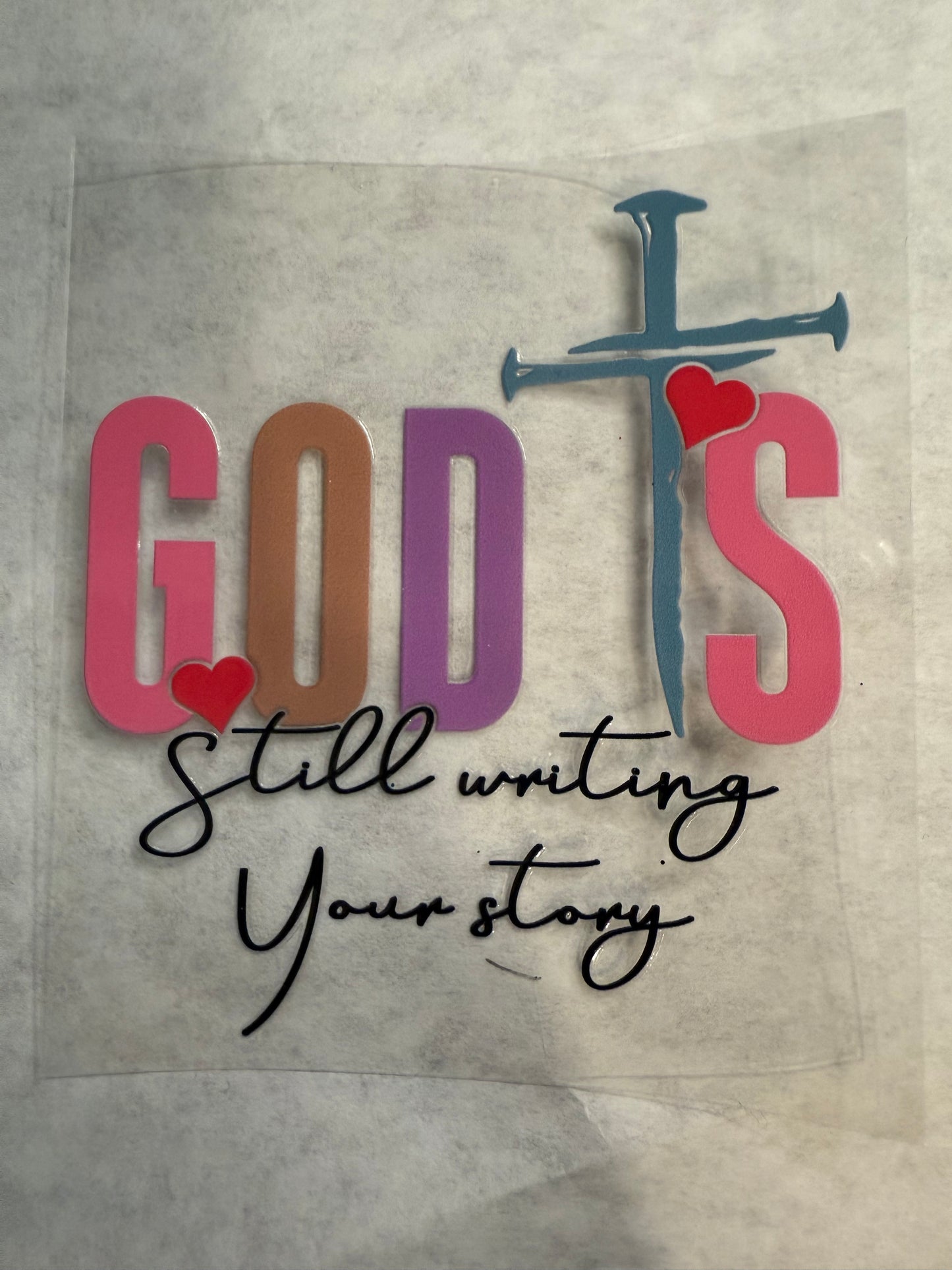 God Is Still Writing Your Story Decal for 16oz, 20oz, 24oz