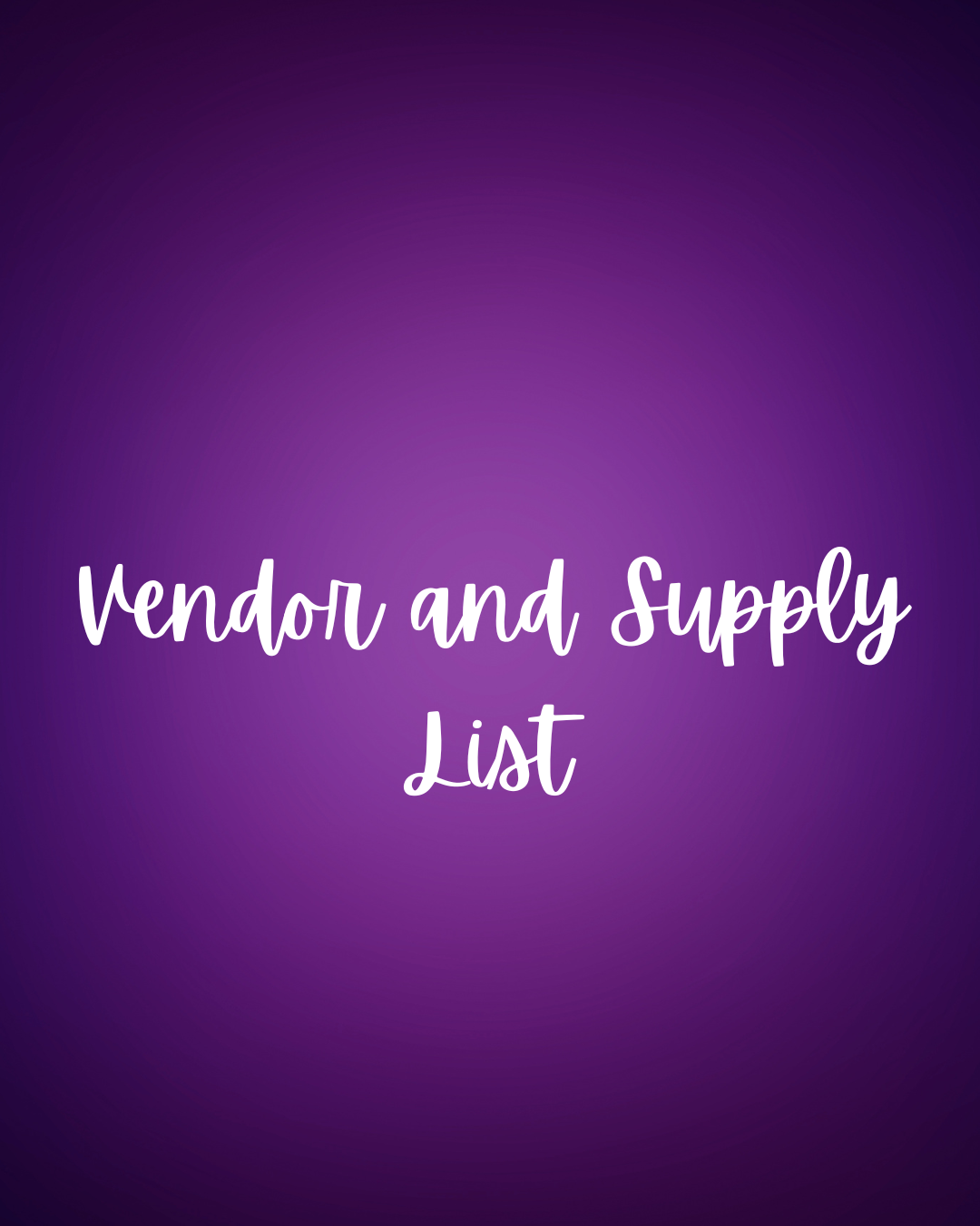 Vendor and Supply List