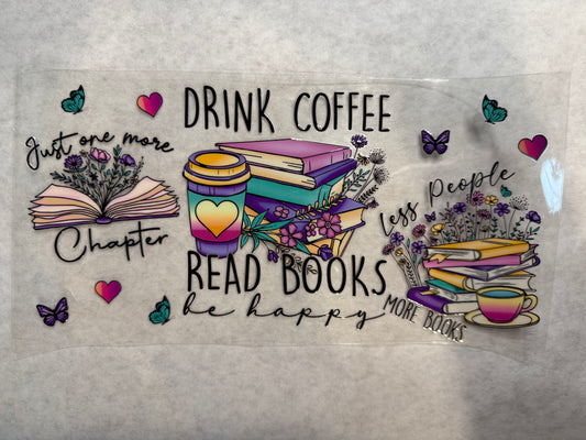Drink Coffee Read Books Wrap for 16oz, 20oz, 24 oz