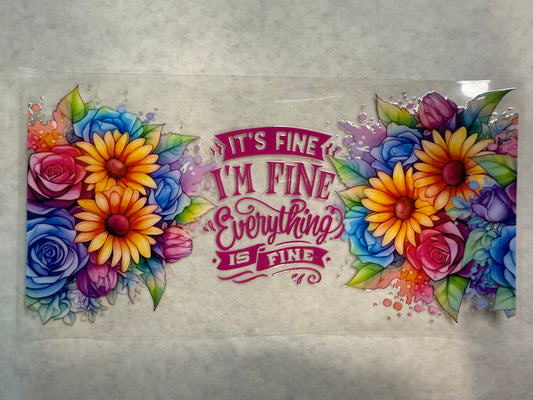 It's Fine I'm Fine Everything is Fine Wrap for 16oz, 20oz
