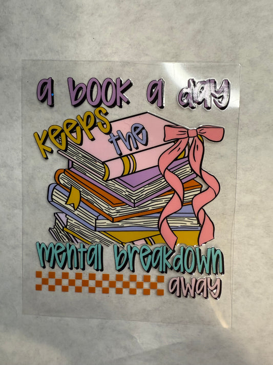 A Book A Day Keeps the Mental Breakdown Away Decal for 16oz, 20oz, 24oz