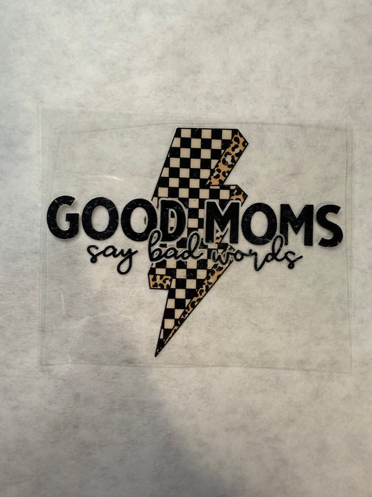 Good Moms Say Bad Words Decal for 16oz, 20oz, 24oz