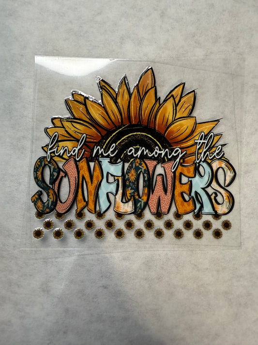 Find Me Among the Sunflowers Decal for 16oz, 20oz, 24oz