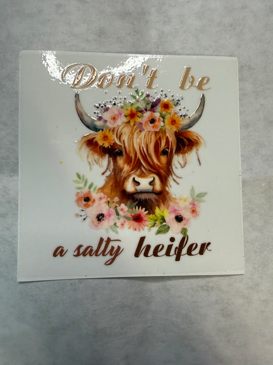 Don't Be A Salty Heifer Decal for 16oz, 20oz, 24oz