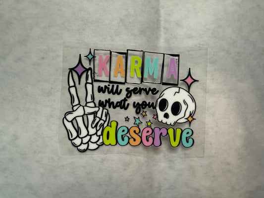 Karma Will Serve What You Deserve Decal for 16oz, 20oz, 24oz