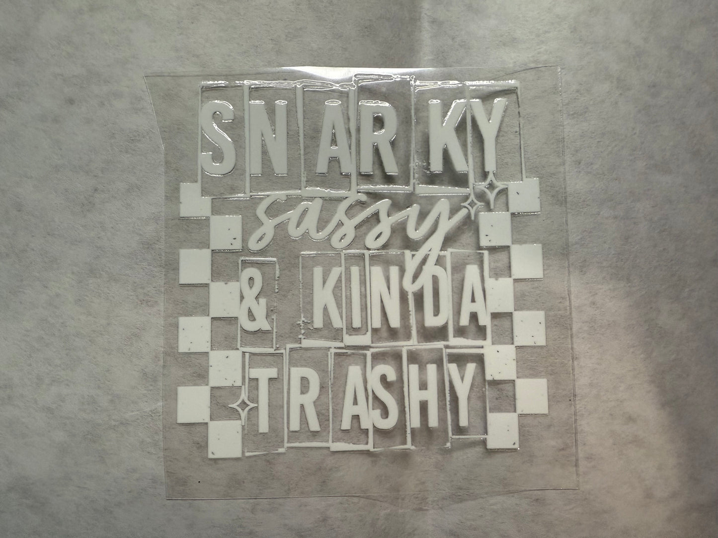 Snarky Sassy & Kinda Trashy Decal for 16oz, 20oz, 24oz