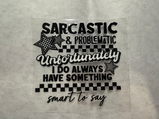 Sarcastic and Problematic Decal for 16oz, 20oz, 24oz