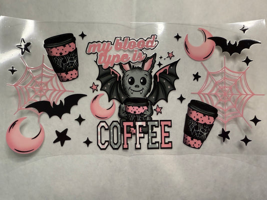 My Blood Type is Coffee Wrap for 16oz, 20oz