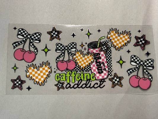 Caffeine Addict wrap for 16oz, 20oz, 24oz, 40oz