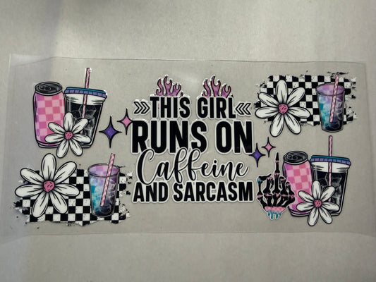 This Girl Runs on Caffeine and Sarcasm wrap for 16oz, 20oz, 24oz, 40oz