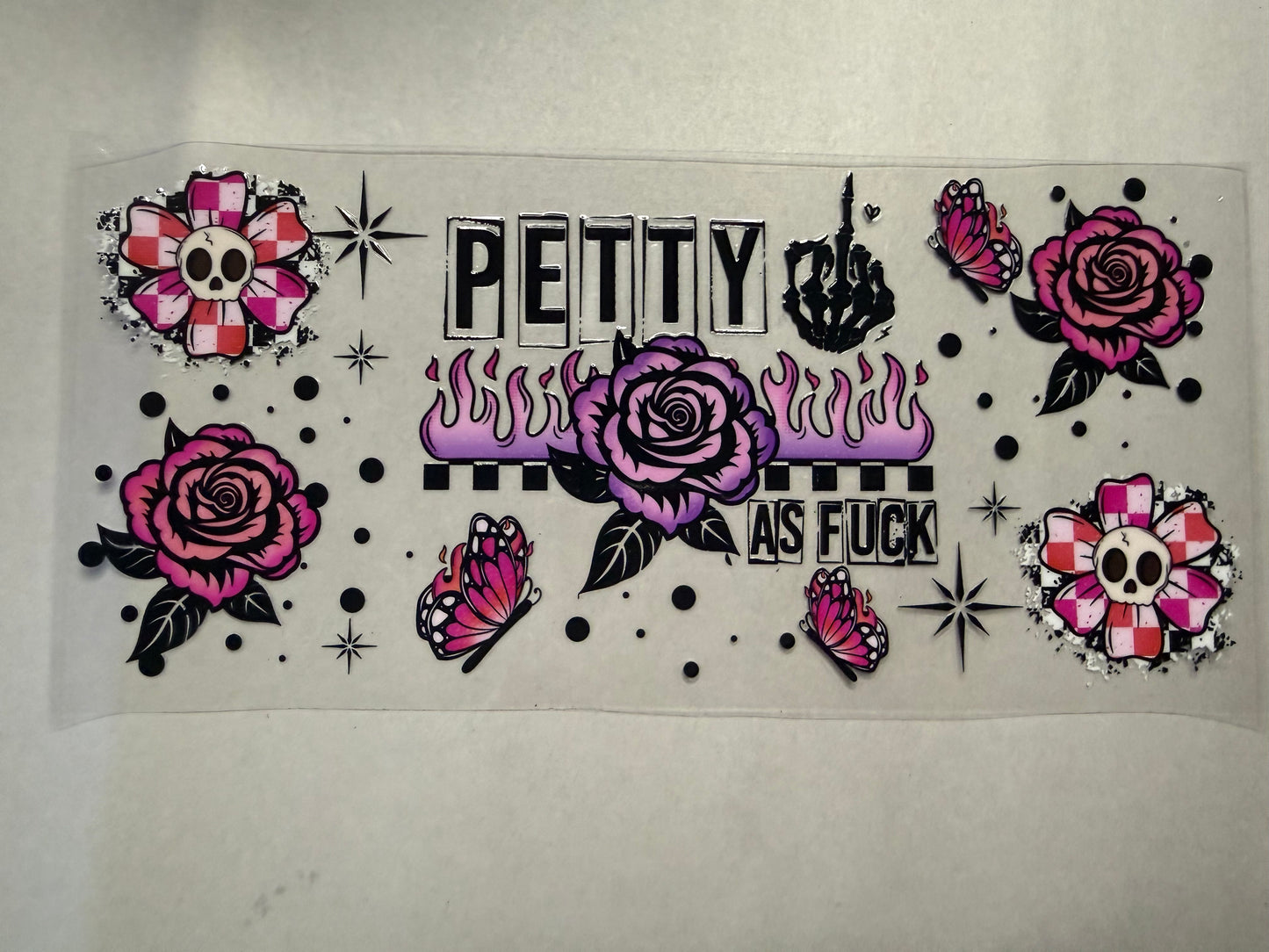 Petty as F wrap for 16oz, 20oz, 24oz, 40oz