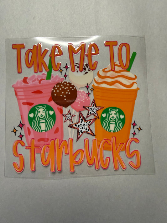 Take Me to Starb's decal for 16oz, 20oz, 24oz, 40oz